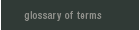 Glossary Of Terms