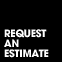 Request An Estimate