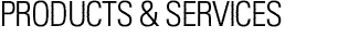 Products & Services