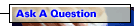 Ask A Question