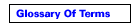 Glossary Of Terms