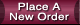 Place A New Order