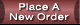 Place A New Order