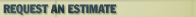 Request An Estimate