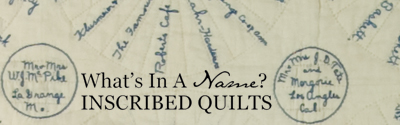 What's in a Name?  Inscribed Quilts