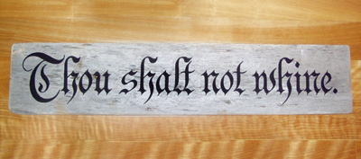 Thou Shalt Not Whine