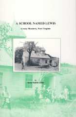 A School Named Lewis -- Grassy Meadows, West Virginia
