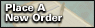 Place A New Order