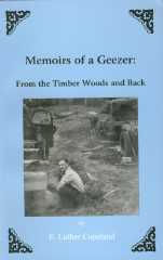 Memoirs of a Geezer: From the Timber Woods and Back.