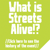 Streets Alive! History