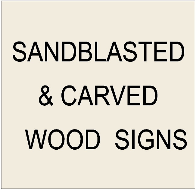 Wood Signs and Plaques (click for more information)