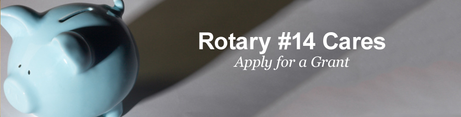 Apply for a Rotary #14 Grant