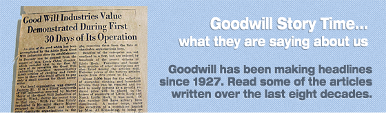Read stories written about Goodwill since 1927