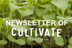 Cultivate KC's Newsletter