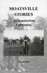 Moatsville Stories -- An Appalachian Upbringing