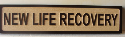 B11230 - Sandblasted Wood Grain HDU Wall Sign for New Life Recovery