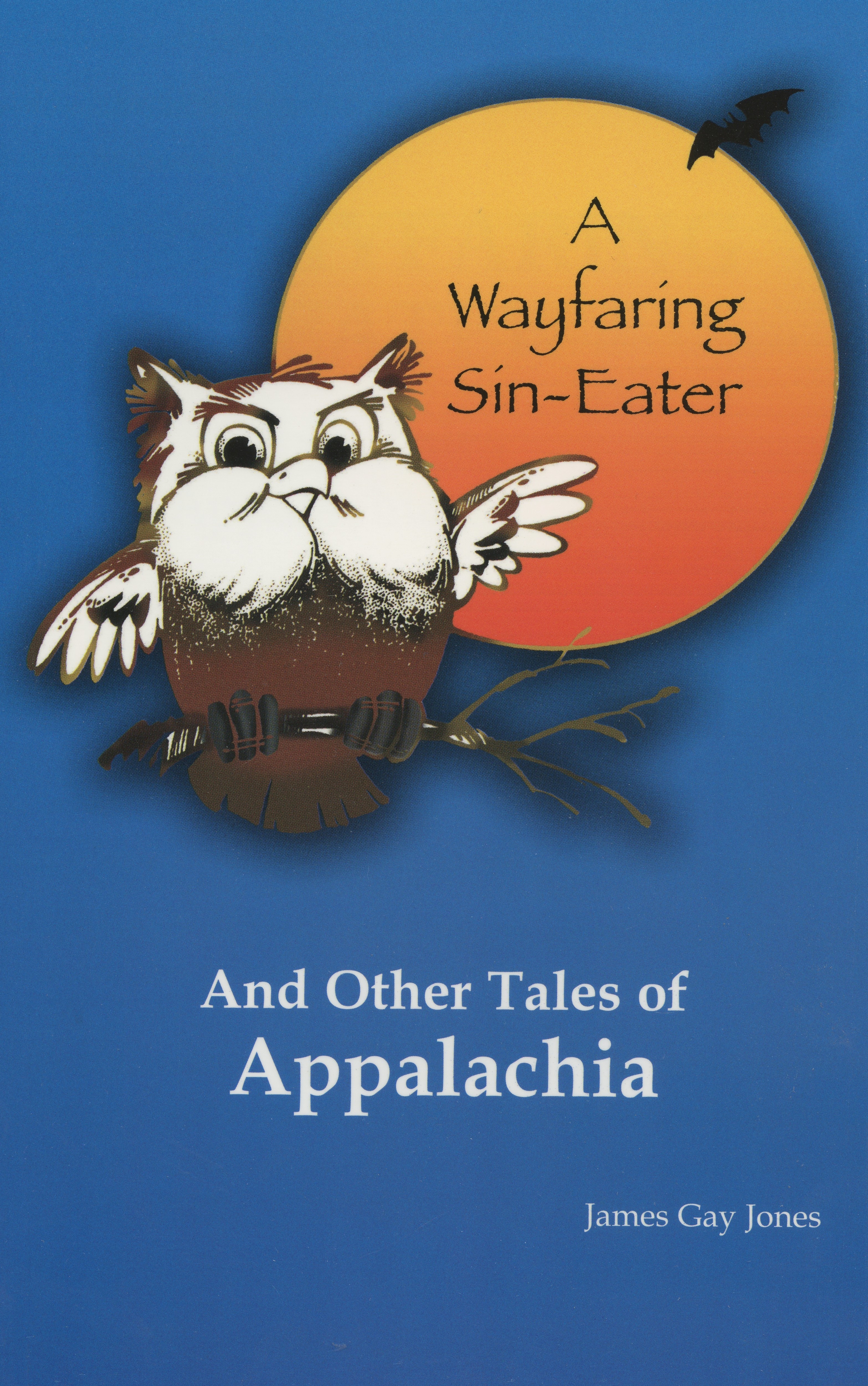 A Wayfaring Sineater and Other Tales of Appalachia
