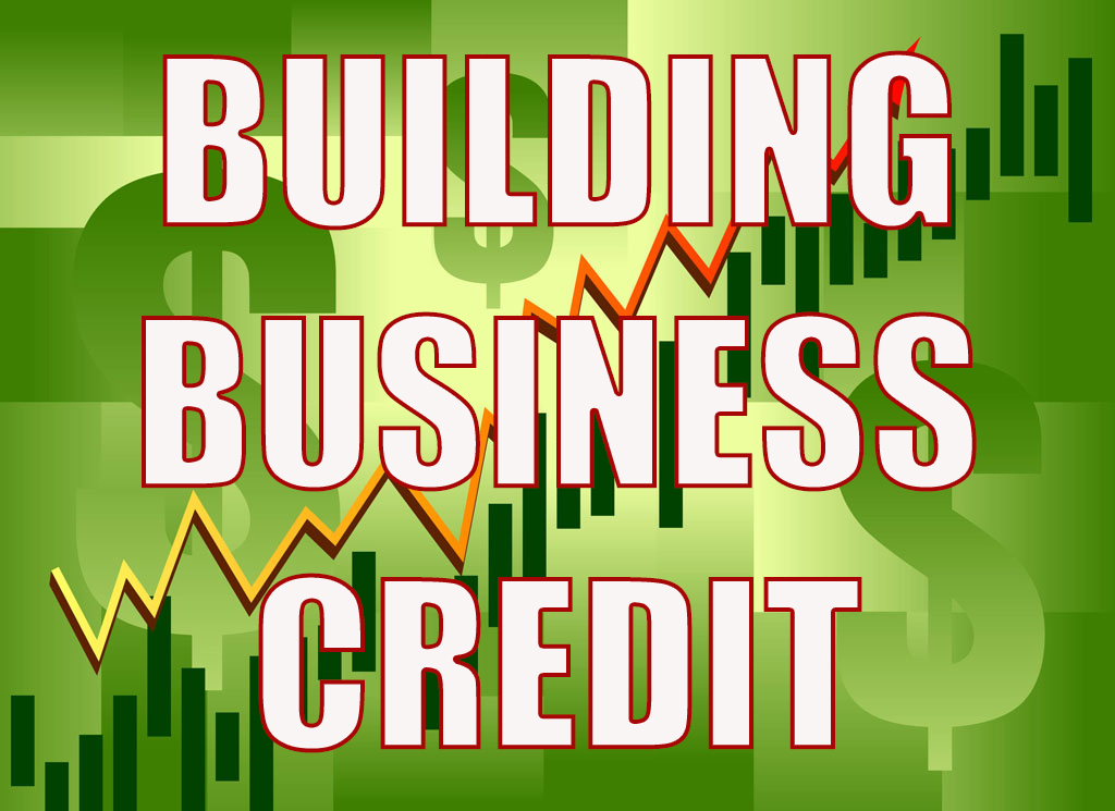 How to Develop Good Credit for You and Your Business