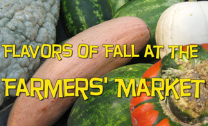 View a YouTube video of Fall Farmers' Market foods by clicking on this link.