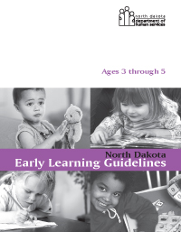 ND Early Learning Guidelines: Ages 3 to 5