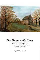 Monongalia Story -- Volume II -- The Pioneers