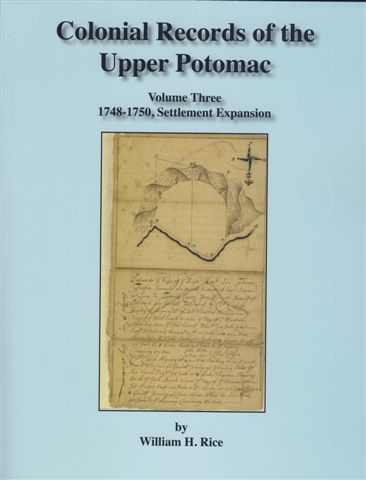Colonial Records of the Upper Potomac -- Volume Three -- 1748-1750, Settlement Expansion