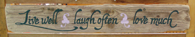 Live Well, Laugh Long, Love Much