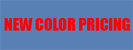 NEW COLOR PRICING