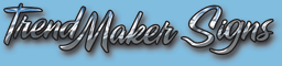TrendMaker Signs