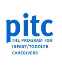 Click here for the PITC Training (Program For Infant Toddler Care) website