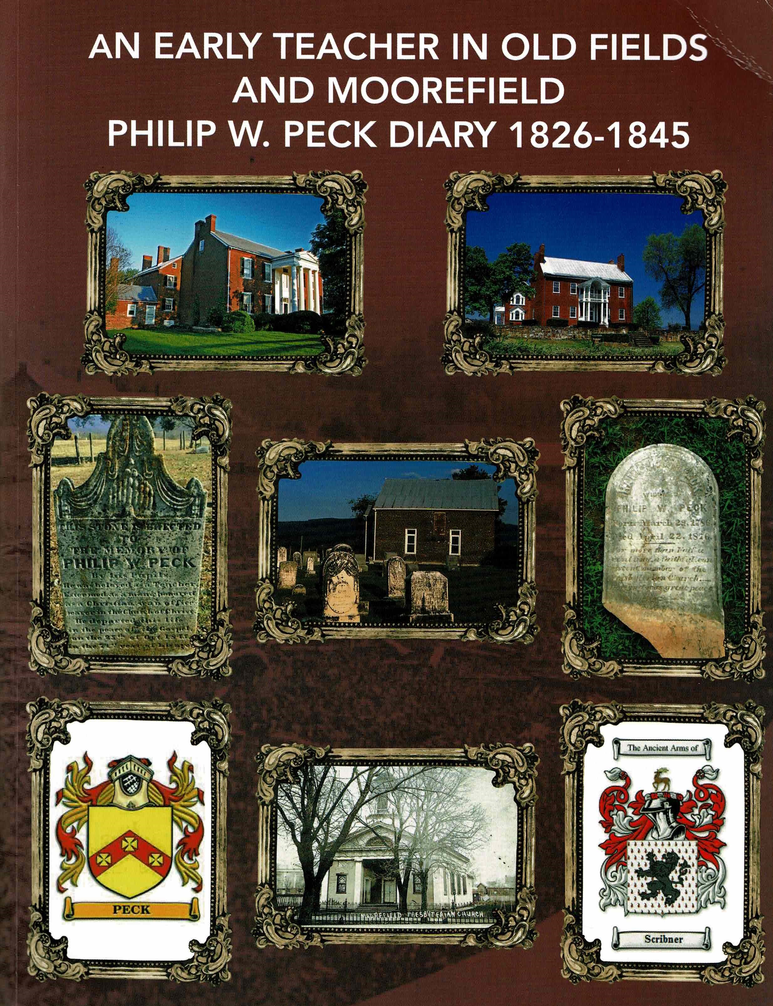 An Early Teacher in Old Fields and Moorefield -- Philip W. Peck Diary 1826-1845
