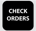 CHECK ORDERS