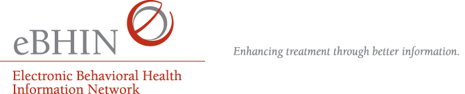 Electronic Behavioral Health Information Network (eBHIN)