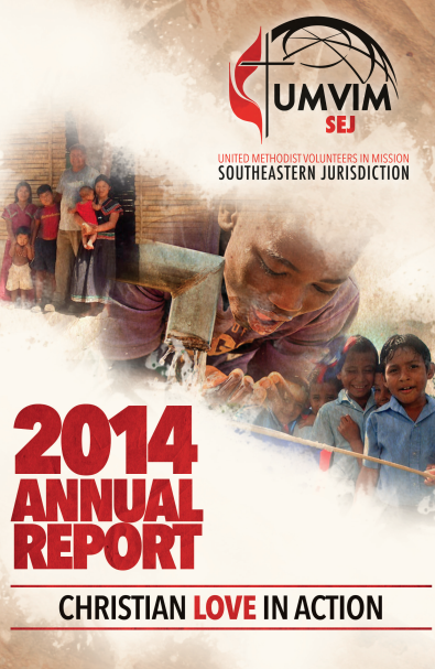 United Methodist Volunteers In Mission About Us 2014 Annual Report Downloadable Brochure