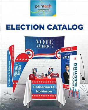 Click Here for our Election Sign & Display Catalog