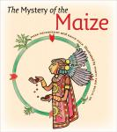 The Mystery of the Maize