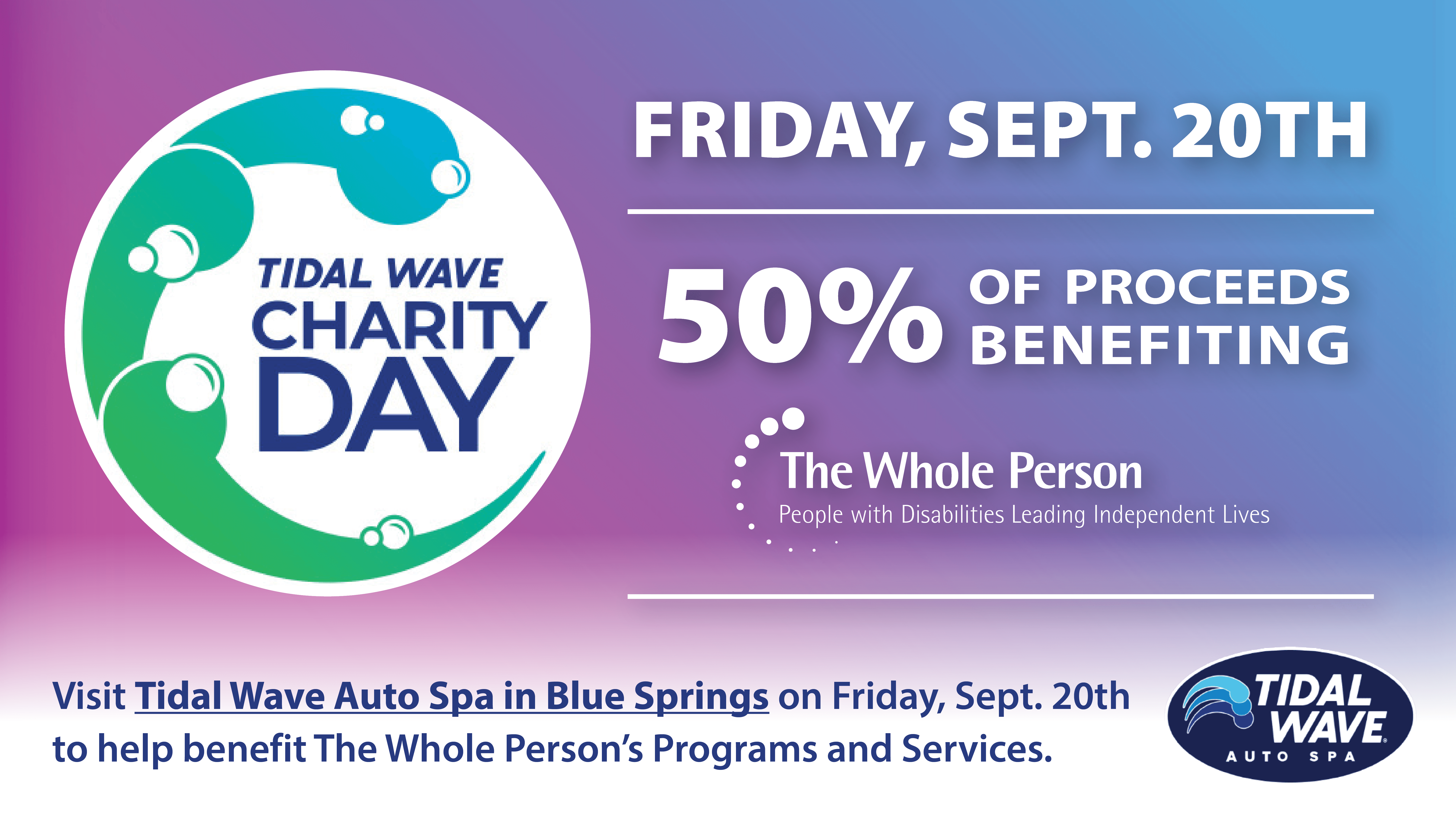 Join us at Tidal Wave Auto Spa in Blue Springs on Friday, September 20th, and make a splash for a good cause—50% of proceeds will directly support The Whole Person's programs for people with disabilities. Your car wash can make a difference!