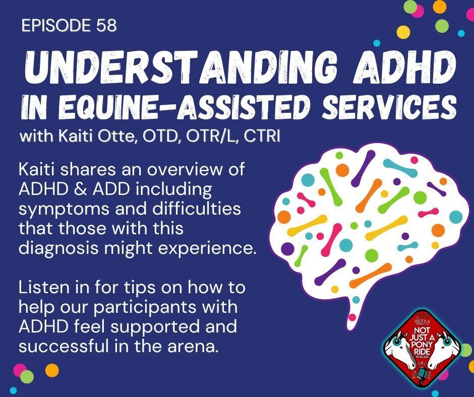 Episode #58 - Understanding ADHD in Equine Assisted Services