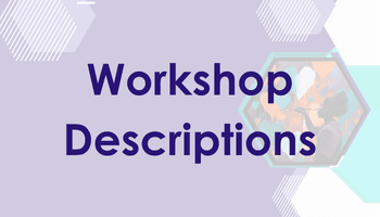 Workshop Descriptions