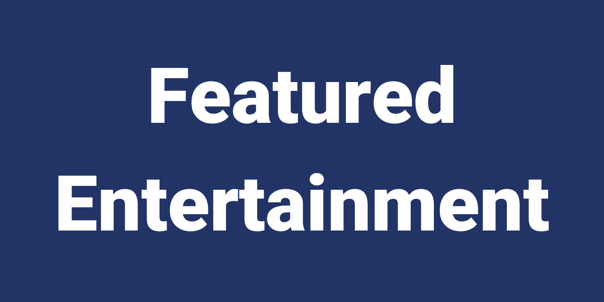 Featured Entertainment