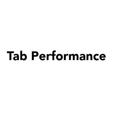 Tab Performance