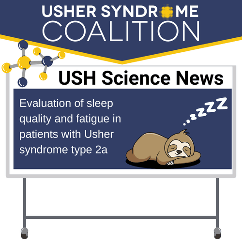 USH Science News. The title of the paper is: "Evaluation of sleep quality and fatigue in patients with Usher syndrome type 2a"