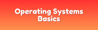 Operating System Basics