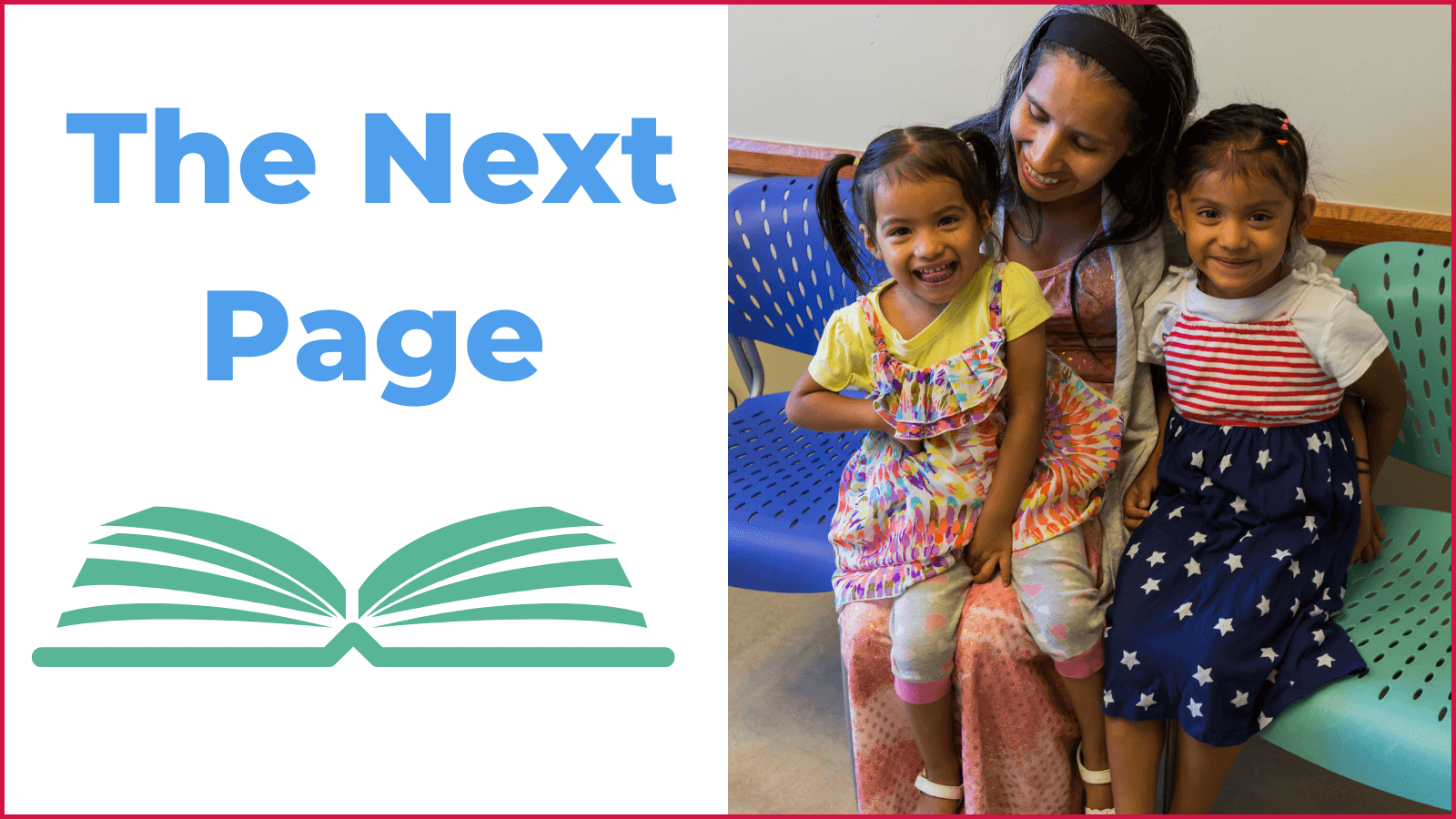 The text "The Next Page," an icon of an open book, and a picture of a mother and two young children smiling.