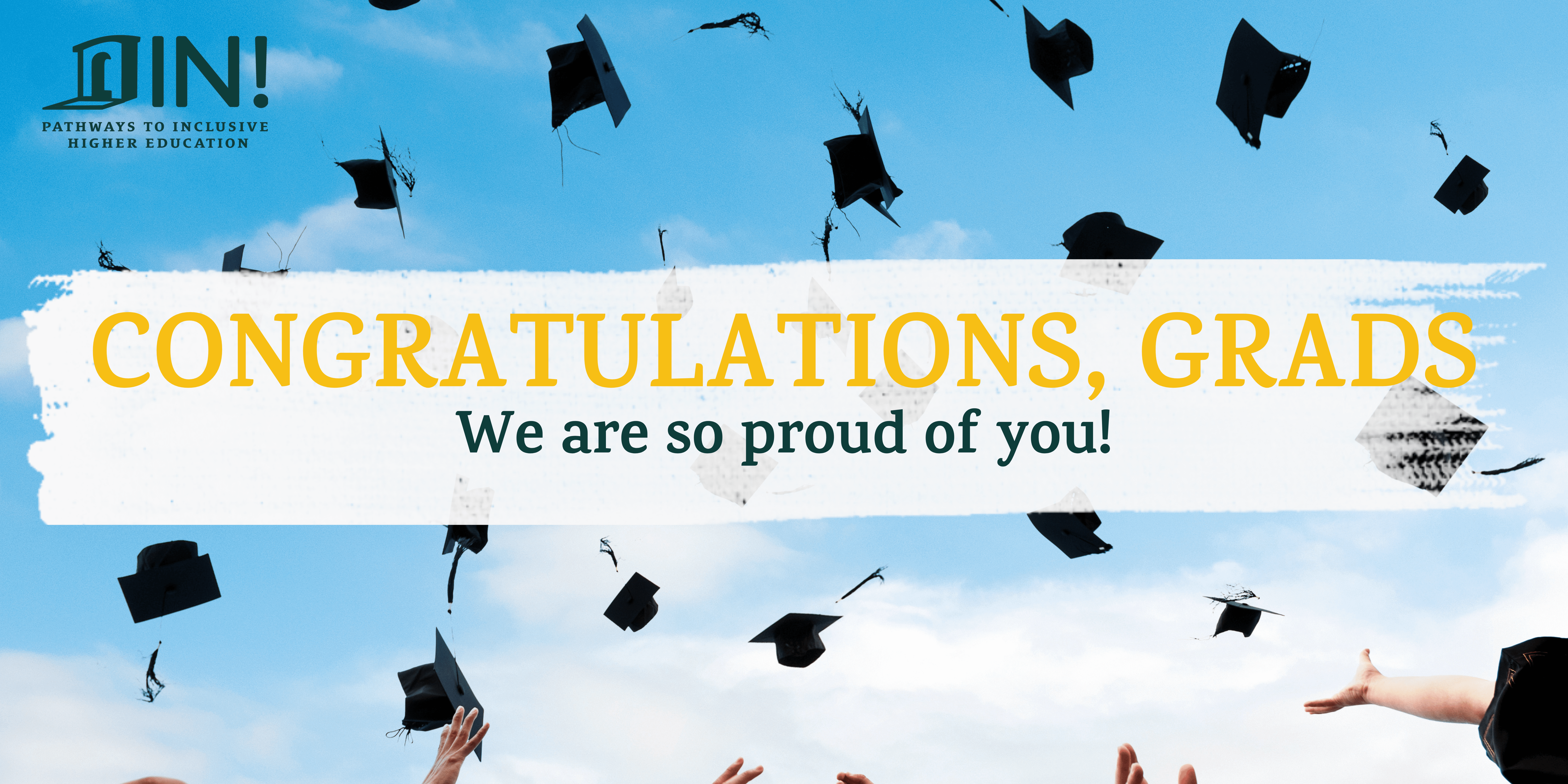 Silhouette of four graduates holding their caps in the sky with a soft sunset. Yellow and blue words reading "congratulations, grads. We are so proud of you!" 