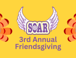SOAR's 3rd Annual Friendsgiving