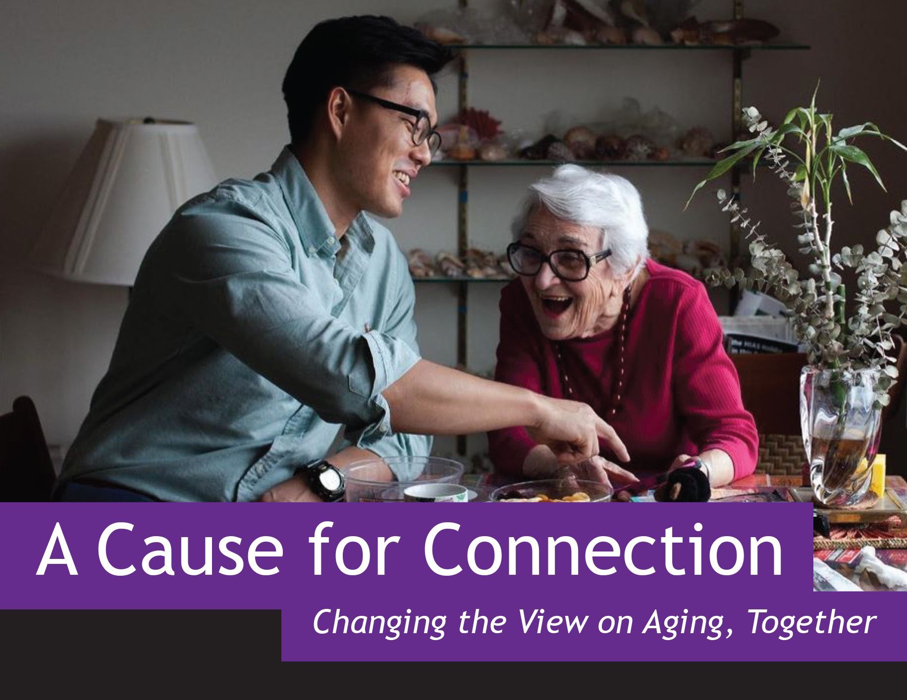FriendshipWorks Event - A Cause for Connection: Changing the View on Aging, Together