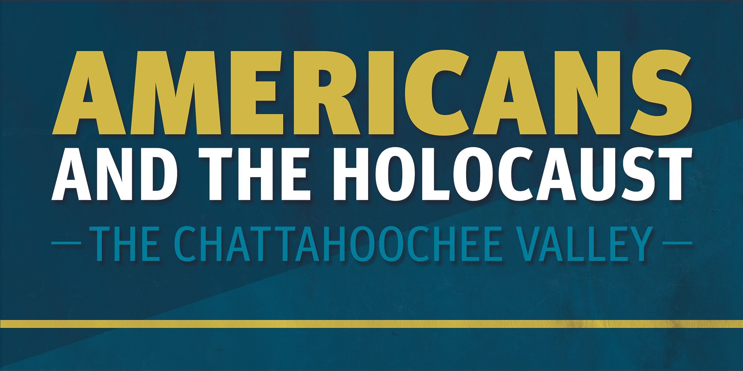 Americans and the Holocaust: The Chattahoochee Valley