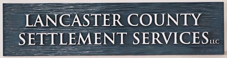 F15384 - Carved Sign for "Lancaster County Settlement Services LLC"