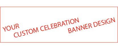 Custom Celebration Banners